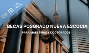 Becas de posgrado en Nueva Escocia para maestria y doctorados